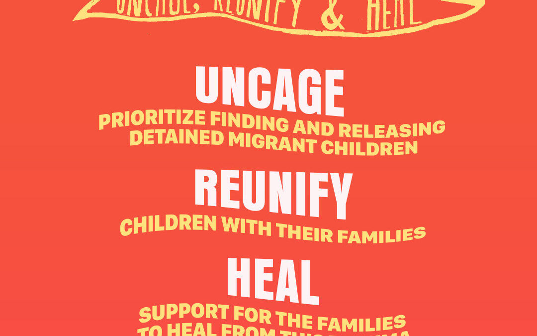 Sign to #UncageReUnifyHeal Children in Detention