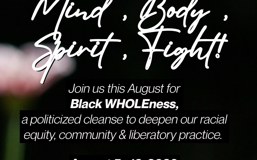 Black WHOLEness this Black August